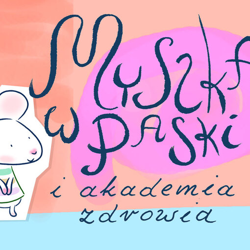 Myszka w paski: Akademia Zdrowia